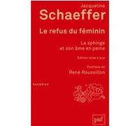 Le Refus Du Féminin - La Sphinge Et Son Âme En Peine