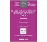 Le Refus Du Mandat Impératif En Droit Constitutionnel Français