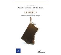 Le Refus Esthétique, littérature, société, musique - N° 1 - 2012 - Christian Gutleben - L'harmattan - broché - Revue