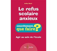Le refus scolaire anxieux : Agir au sein de l'école