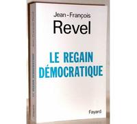 Le Regain démocratique - Jean-François Revel - Fayard - broché - Livre