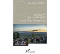 Le regain des campagnes Les ruraux et leurs collectivités locales - Simon-Pierre Thiery - L'harmattan - broché - Essai