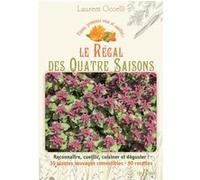 Le Régal des Quatre Saisons Laurent Occelli (Auteur)