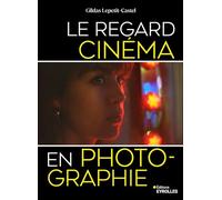 Le regard cinéma en photographie