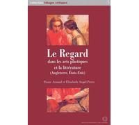 Le Regard Dans Les Arts Plastiques Et La Littérature (Angleterre, Etats-Unis)