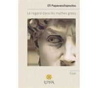 Le regard dans les mythes grecs