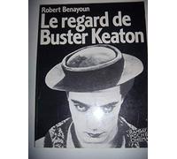 Le Regard de Buster Keaton