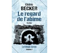 Le regard de l'abîme: Thriller (Trilogie Sarski - Volume 2)
