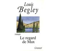 Le regard de max - Louis Begley - Grasset - broché - Livre