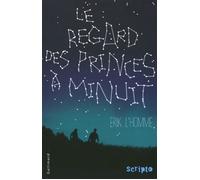 Le regard des princes à minuit - Erik L'Homme - Gallimard jeunesse - broché - Roman adolescent dès 13 ans