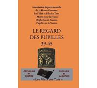 Le Regard Des Pupilles 39-45