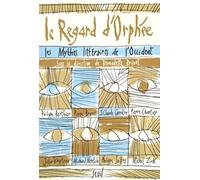 Le regard d'Orphée : Les mythes littéraires de l'Occident