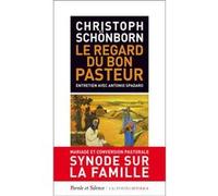Le regard du bon pasteur Cardinal Christoph Schönborn (Auteur)