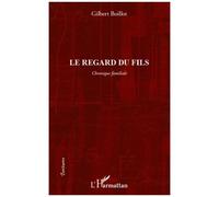Le Regard Du Fils - Chronique Familiale