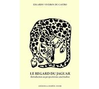 Le regard du jaguar: Introduction au perspectivisme amérindien