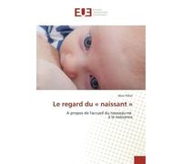 Le regard du « naissant » - Marc Pilliot - Universitaires Europeennes - broché - Livre
