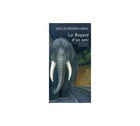 Niels Fredrik Dahl – Le Regard d'un ami – Traduction Hélène Hervieu & Lena Grumbach – Broché