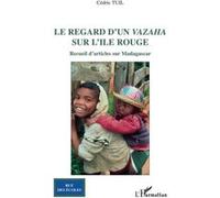 Le regard d'un vazaha sur l'île rouge