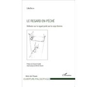 Le regard en-péché Réflexion sur le regard porté sur le corps féminin - Lilia Bacha - L'harmattan - broché - Essai