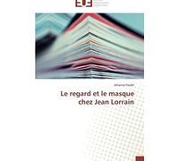 Le Regard Et Le Masque Chez Jean Lorrain
