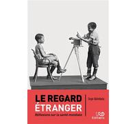 Le regard étranger Réflexions sur la santé mondiale - Seye Abimbola - Ird Eds - broché - Essai