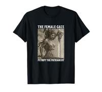 Le Regard féminin pétrifie Le patriarcat Les Femmes du Mythe de Méduse T-Shirt