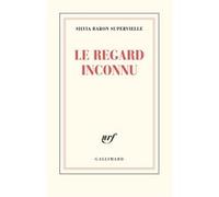 Le regard inconnu - Silvia Baron Supervielle - Gallimard - broché - Roman