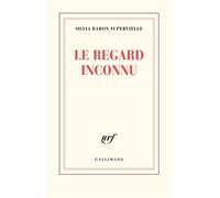Le regard inconnu Silvia Baron Supervielle (Auteur)