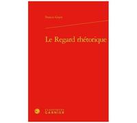 Le Regard Rhétorique