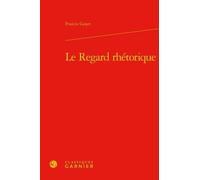 Le Regard Rhétorique