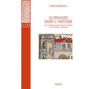 Le regard saisit l'histoire Les Guerres, Massacres et Troubles de Tortorel et Perrissin - Anna Alvarez - Droz - broché - Essai