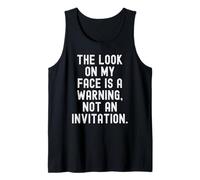 Le Regard sur Mon Visage est Un Avertissement, Pas Une Invitation Bold Débardeur