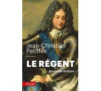 Le Régent - Jean-Christian Petitfils - Hachette Pluriel Reference - broché - Biographie