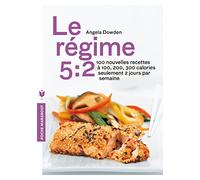 Le régime 5:2, 100 nouvelles recettes pour mincir: Des recettes à 100, 200 et 300 calories seulement deux jours par semaine