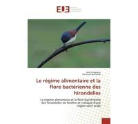 Le régime alimentaire et la flore bactérienne des hirondelles Le régime alimentaire et la flore bactérienne des hirondelles de fenêtre et rustique d'une région - Hind Fenghour - Universitaires Europee