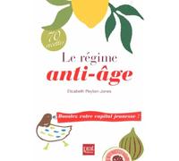 Le regime anti age boostez votre capital jeunesse