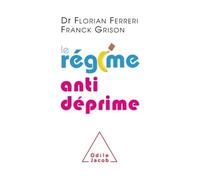 Le régime anti déprime - Florian Ferreri - Odile Jacob - broché - Guide