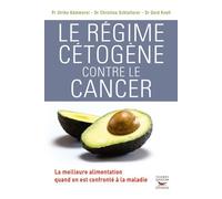 Le régime cétogène contre le cancer La meilleure alimentation quand on est confronté à la maladie - Gerd Knoll - Thierry Souccar Eds - broché - Guide