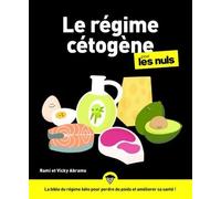 Le régime cétogène pour les Nuls Collectif (Auteur)