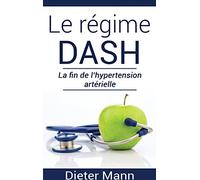 Le régime DASH: La fin de l'hypertension artérielle