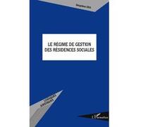 Le régime de gestion des résidences sociales - Séraphine Leka - L'harmattan - broché - Essai