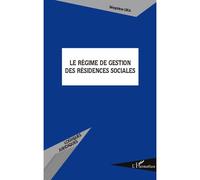 Le régime de gestion des résidences sociales - Séraphine Leka - L'harmattan - broché - Essai