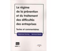 Le régime de la prévention et du traitement des difficultés des entreprises: Textes et commentaires