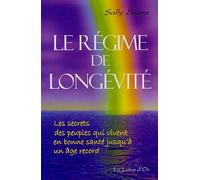Le régime de longévité: les secrets des peuples qui vivent en bonne santé jusqu'à un âge record