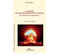 Le régime de non-prolifération nucléaire Etat des lieux, état du discours - Léon Koungou - L'harmattan - broché - Essai