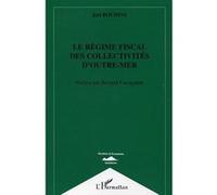 Le Régime Fiscal Des Collectivités D'outre-Mer
