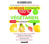Le régime fodmaps 100% végétarien: 12 semaines pour se deberasser des troubles digestifs