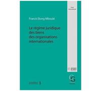 Le Régime Juridique Des Biens Des Organisations Internationales
