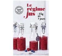 Le Régime Jus - 3kg En 7 Jours