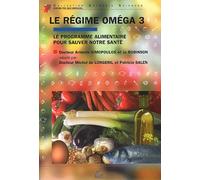 Le Régime Oméga 3 - Le Programme Alimentaire Pour Sauver Notre Santé